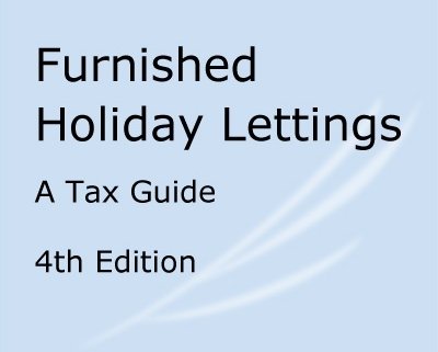 Furnished Holiday Lettings - A Tax Guide - 4th Edition
